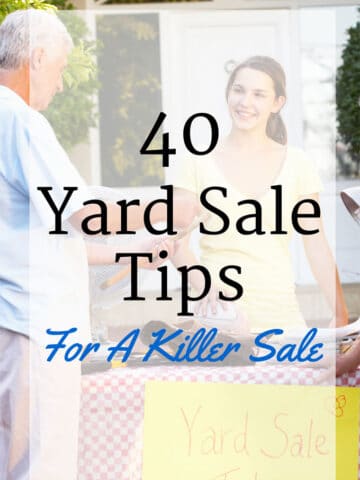 40 yard sale tips to make the most out of your sale this year. Yard sales and garage sales are a GREAT way to make extra cash while decluttering your home.