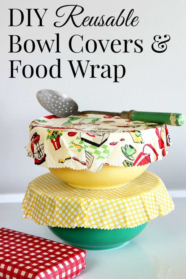 DIY Reusable Bowl Covers And Food Wrap House of Hawthornes