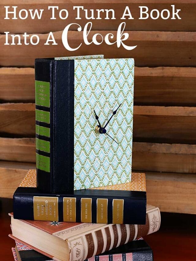 HOW TO UPCYCLE OLD BOOKS INTO CLOCKS (STORY)
