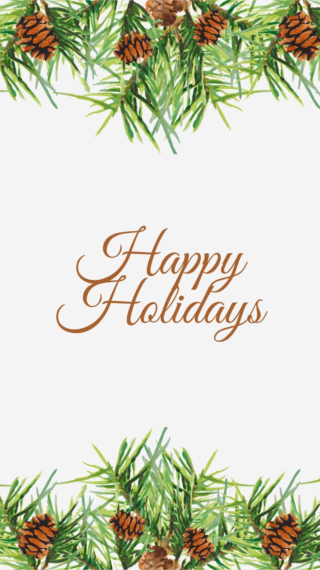 Rustic Christmas phone wallpaper background using pinecones, pine boughs and the words Happy Holidays on an off-white background.