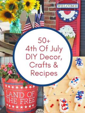 4th Of July crafts, DIY decor projects and recipes!