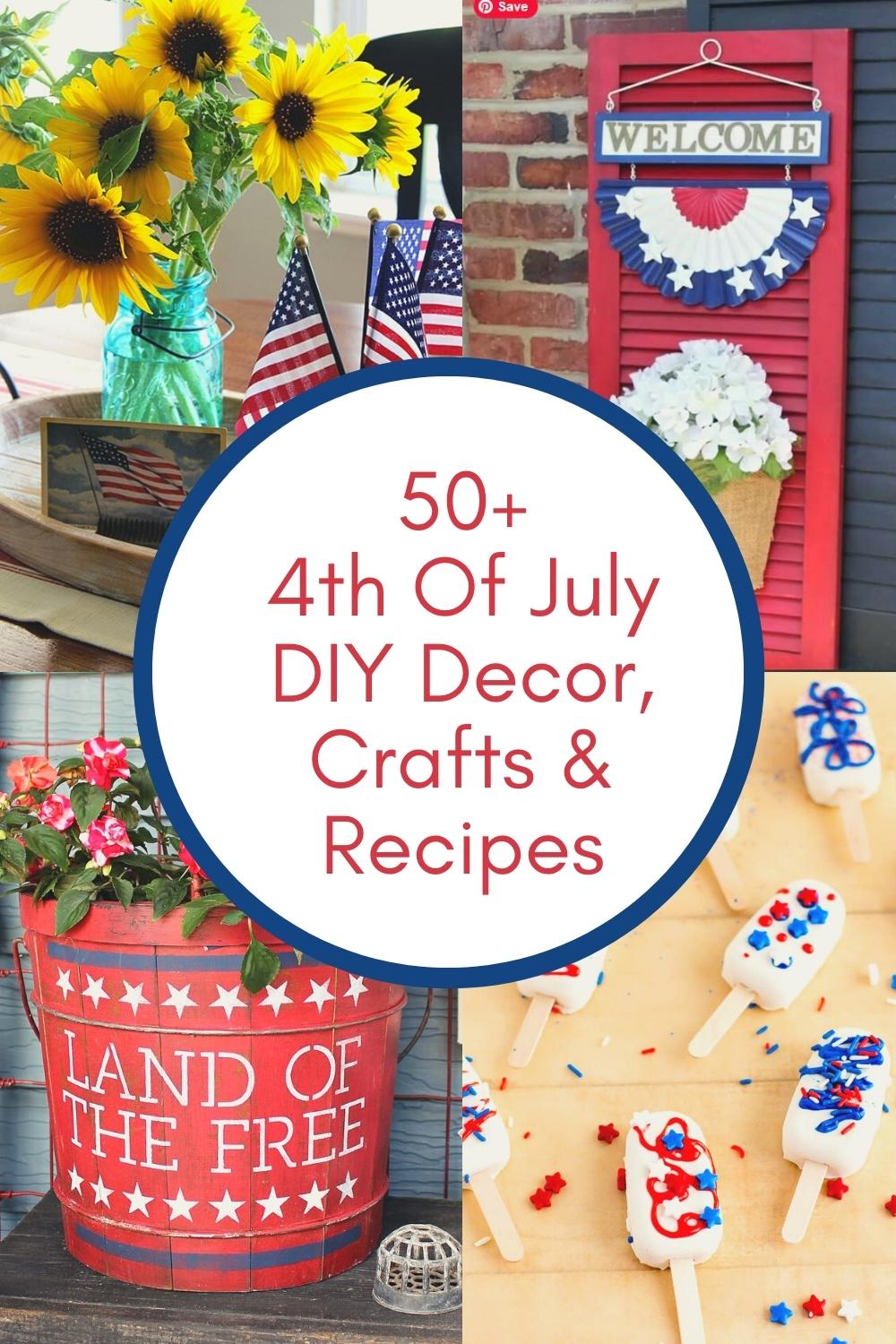 Over 50 4th Of July crafts, DIY home decor projects and recipes! 